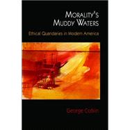 Morality's Muddy Waters by Cotkin, George, 9780812222494