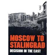 Moscow to Stalingrad by Center of Military History United States Army, 9781507682494