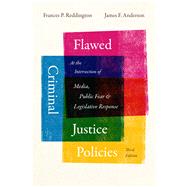 Flawed Criminal Justice Policies by Frances P. Reddington, James F. Anderson, 9781531032494