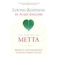 Loving-kindness in Plain English by Gunaratana, Bhante, 9781614292494