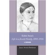 Edith Stein's Life in a Jewish Family, 18911916 A Companion by Berkman, Joyce Avrech, 9781666912494