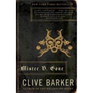 Mister B. Gone by Barker, Clive, 9780061562495