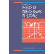 Physics of Intense Beams in Plasmas by Nezlin, M. V., 9780367402495