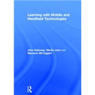 Learning with Mobile and Handheld Technologies by Galloway; John, 9780415842495