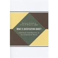 What Is Justification About? by Weinrich, Michael, 9780802862495