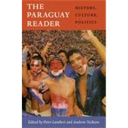 The Paraguay Reader by Lambert, Peter; Nickson, Andrew, 9780822352495