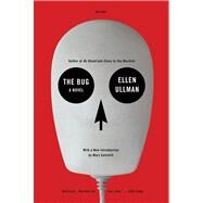 The Bug A Novel by Ullman, Ellen, 9781250002495
