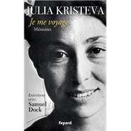 Je me voyage by Julia Kristeva; Samuel Dock, 9782213682495