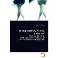 Young Women, Health, and the Self by O'flynn, Gabrielle, 9783639072495
