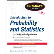 Schaum's Outline of Introduction to Probability and Statistics by Lipschutz, Seymour; Schiller, John, 9780071762496