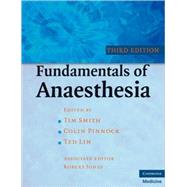 Fundamentals Of Anaesthesia by Edited By Tim Smith, Colin Pinnock, Ted Lin, Edited In Association With Robert Jones, 9780521692496
