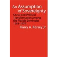 An Assumption of Sovereignty by Kersey, Harry A., Jr., 9780803222496