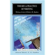 Theory and Practice of Writing: An Applied Linguistic Perspective by Grabe; William, 9781138152496