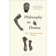 Philosophy As Drama by Fossheim, Hallvard; Songe-mller, Vigdis; Agotnes, Knut, 9781350082496
