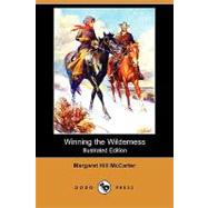 Winning the Wilderness by McCarter, Margaret Hill; Marchand, J. N., 9781409962496