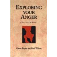 Exploring Your Anger by Taylor, Glenn, 9781573832496