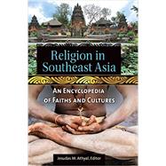Religion in Southeast Asia by Athyal, Jesudas M., 9781610692496