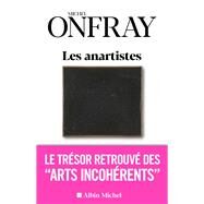 Les Anartistes by Michel Onfray, 9782226472496