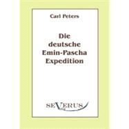 Die Deutsche Emin-Pascha-Expedition by Peters, Carl, 9783942382496