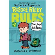Never Swipe a Bully's Bear by Applegate, Katherine; Biggs, Brian, 9780062392497