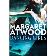 Dancing Girls by Margaret Atwood, 9780671242497