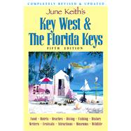 June Keith's Key West & The Florida Keys A Guide to the Coral Islands by Keith, June, 9780974352497