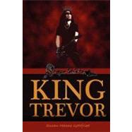 King Trevor by Gottfried, Susan Helene, 9781475052497
