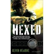 Hexed The Iron Druid Chronicles, Book Two by Hearne, Kevin, 9780345522498