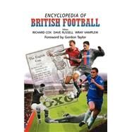 Encyclopedia of British Football by Cox; Richard, 9780714652498