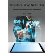 Steps for a Good Niche Plan by Smith, Alex, 9781505972498