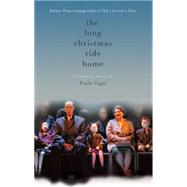 The Long Christmas Ride Home by Vogel, Paula, 9781559362498