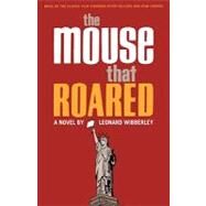 The Mouse That Roared by Wibberley, Leonard, 9781568582498