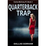 Quarterback Trap A Murder Mystery Thriller by Gorham, Dallas, 9781644572498