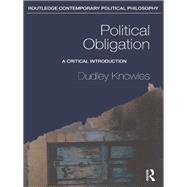 Political Obligation : A Critical Introduction by Knowles, Dudley, 9780203872499