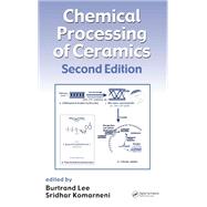 Chemical Processing of Ceramics by Lee, Burtrand; Komarneni, Sridhar, 9780367392499