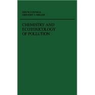 Chemistry and Ecotoxicology of Pollution by Connell, Des W.; Miller, Gregory J., 9780471862499