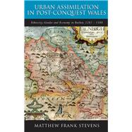 Urban Assimilation in Post-Conquest Wales by Stevens, Matthew Frank, 9780708322499