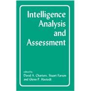 Intelligence Analysis and Assessment by Charters,David;Charters,David, 9780714642499