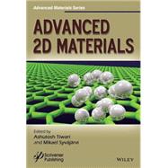 Advanced 2d Materials by Tiwari, Ashutosh; Syvjrvi, Mikael, 9781119242499
