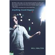 Anything Could Happen by Walton, Will, 9781338032499