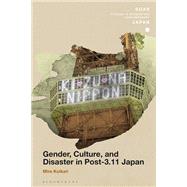 Gender, Culture, and Disaster in Post-3.11 Japan by Koikari, Mire; Gerteis, Christopher, 9781350122499