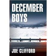 December Boys A Jay Porter Novel by Clifford, Joe, 9781608092499
