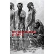 The Indian Uprising of 1857-8 by Anderson, Clare, 9781843312499