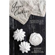 Jesus Cookies by Albritton, Sarah Kelly, 9781973622499