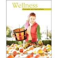 Wellness : Concepts and Applications by Anspaugh, David; Hamrick, Michael; Rosato, Frank, 9780078022500