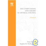Computation and Theory of Optimal Control by Dyer, Peter; McReynolds, Stephen R., 9780122262500