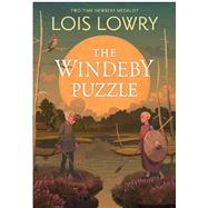 THE WINDEBY PUZZLE : HISTORY AND STORY by Lowry, Lois, 9780358672500
