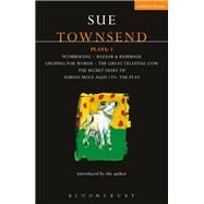 Sue Townsend: Plays : 1 : Womberang, Bazaar & Rummage, Groping for Words, the Great Celestial Cow, the Secret Diary of Adrian Mole Aged 13 3/4-The Play by Townsend, Sue, 9780413702500