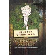Home for Christmas by Greeley, Andrew M., 9780765322500