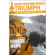 When Freedom Would Triumph by Mann, Robert, 9780807132500